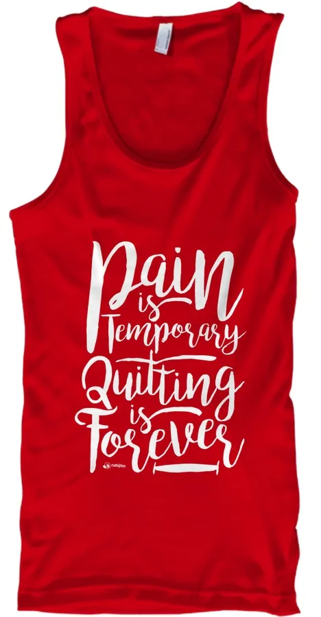 "Pain Is Temporary Quitting Is Forever t-shirt"