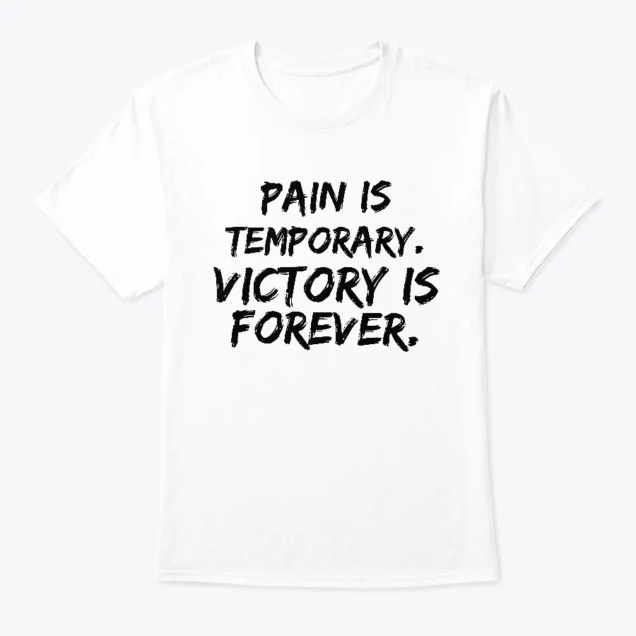 "Pain Is Temporary Victory Is Forever t-shirt" - The Brooklyn Standard Quality