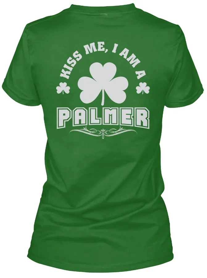 "Kiss Me I Am Palmer Thing T-shirts t-shirt"