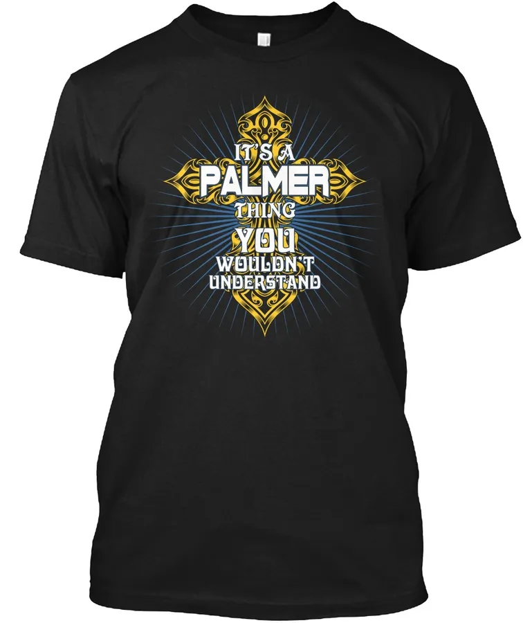 Its A Palmer Thing Funny Gift t-shirt