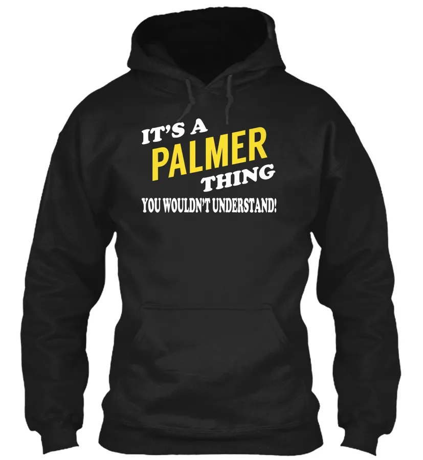 Its A Palmer Thing - Name Shirts t-shirt