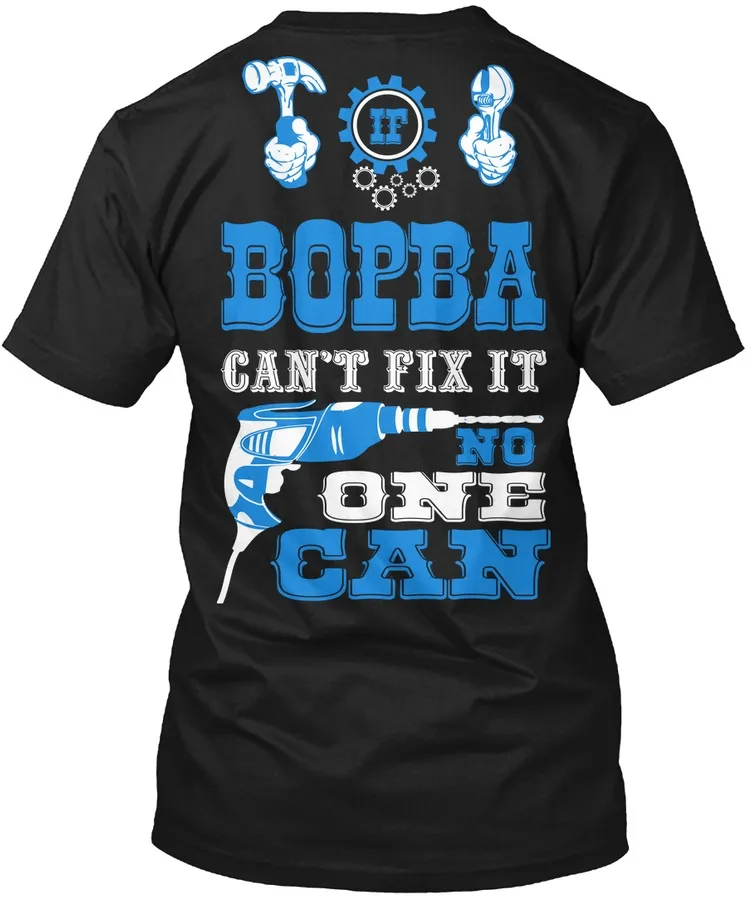 If Bopba Cant Fix It No One Can t-shirt