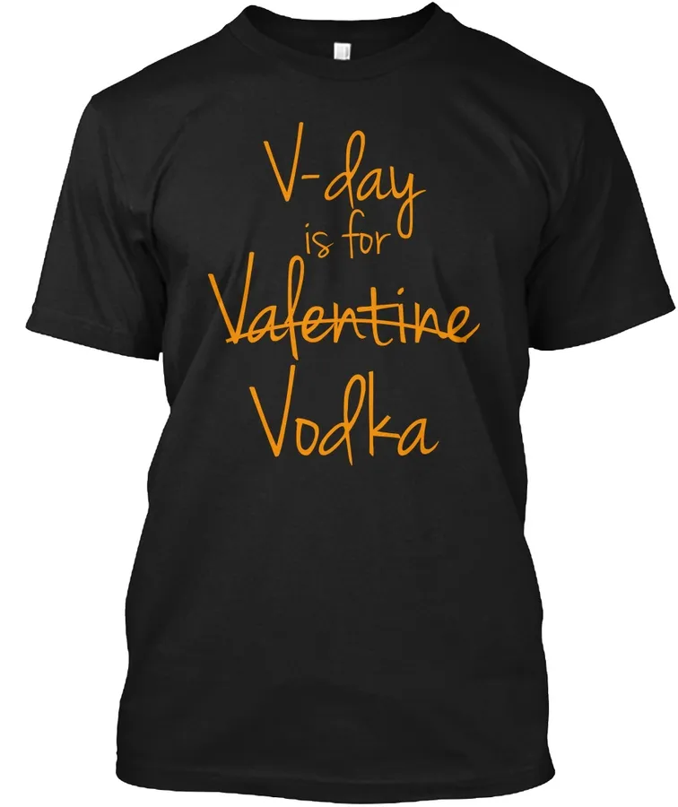 Funny Vodka Lover Cute Valentine Gift t-shirt