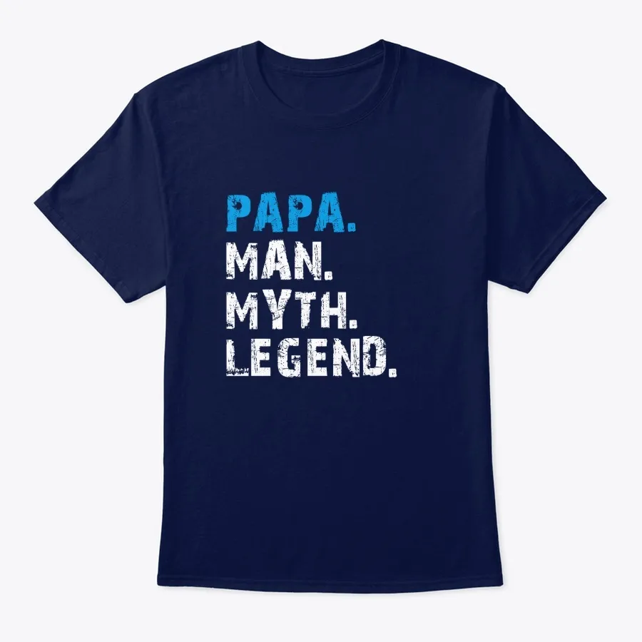 Papa Man Myth Legend t-shirt