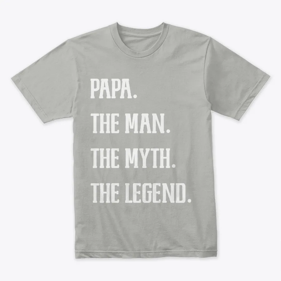 Papa Man Myth Legend T Shirt Gift t-shirt