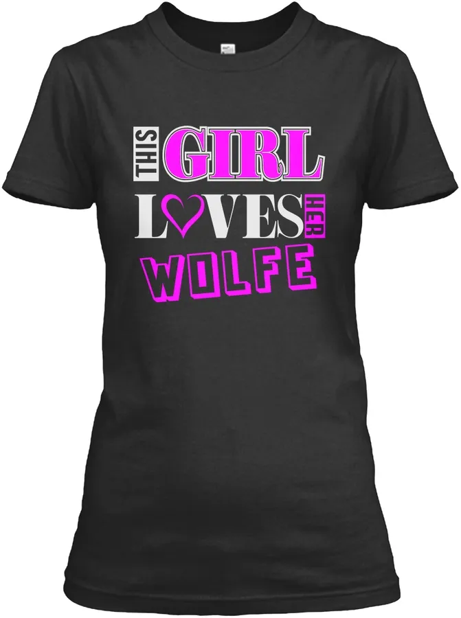 This Girl Loves Wolfe Name T-shirts t-shirt