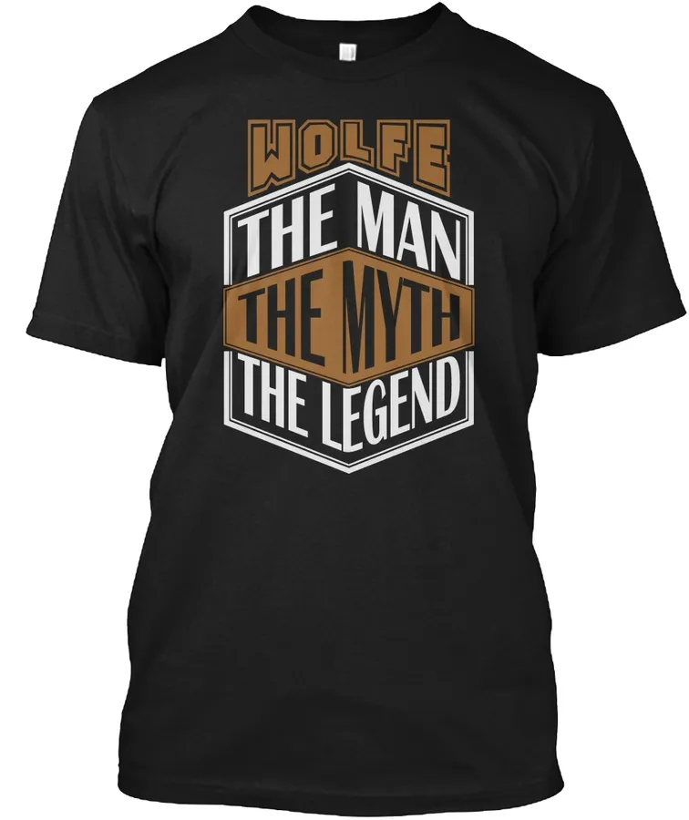 Wolfe The Man The Legend Thing T-shirts t-shirt
