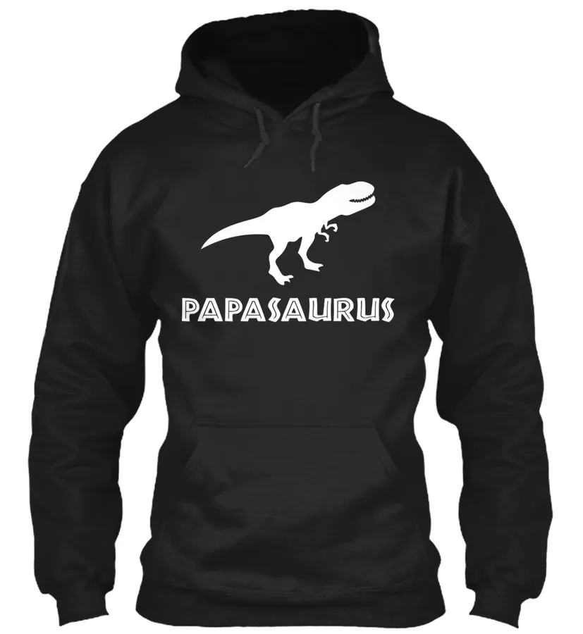 Papasaurus Rex Hoodie Sweatshirt Tee t-shirt