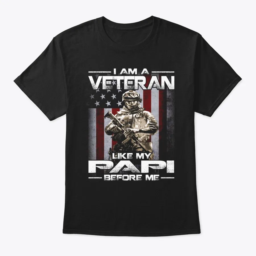 "I Am A Veteran Like My Papi Before Me t-shirt" "I Am A Veteran Like My Papi Before Me t-shirt" - The Brooklyn Standard Quality