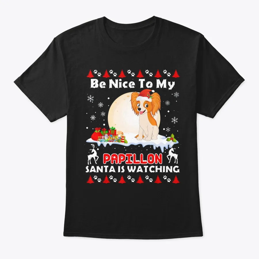 "Be Nice To My Papillon Christmas Dog Gif t-shirt" "Be Nice To My Papillon Christmas Dog Gif t-shirt" - The Brooklyn Standard Quality
