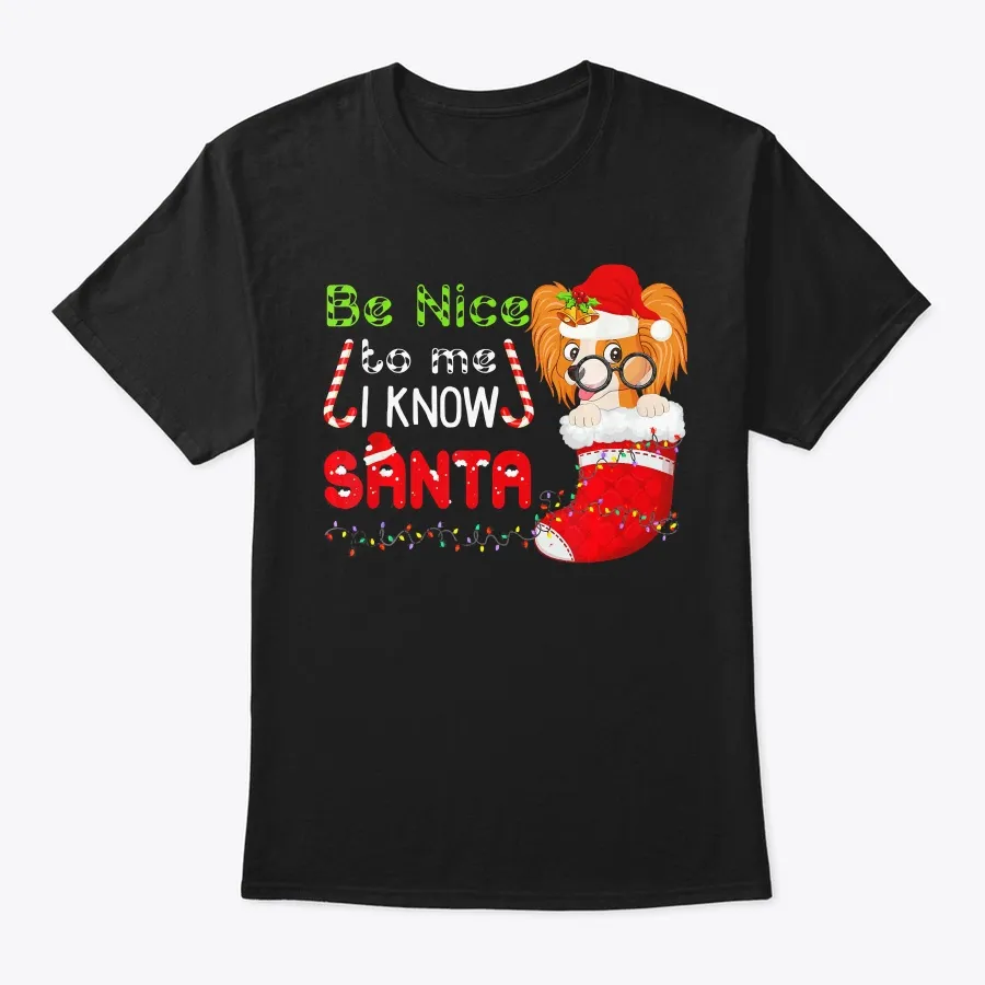 "Be Nice To Me Santa Papillon Christmas D t-shirt" - The Brooklyn Standard Quality