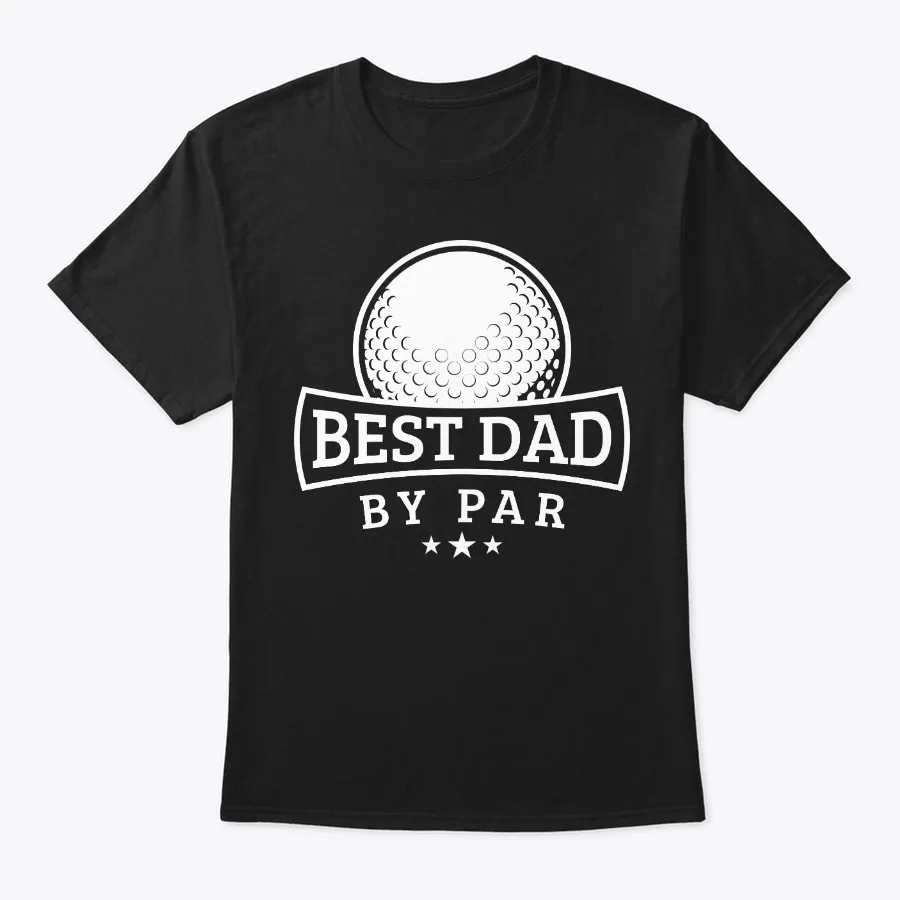 "Best Golf Dad By Par Fathers Day Gift t-shirt" - The Brooklyn Standard Quality