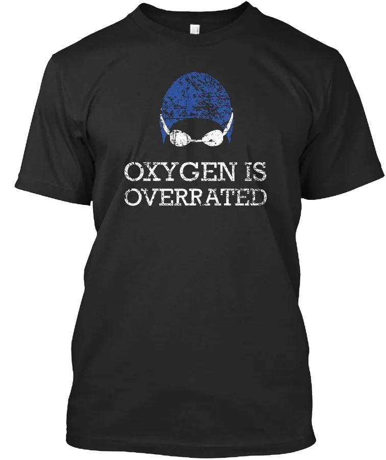 Oxygen Is Overrated T-shirt t-shirt