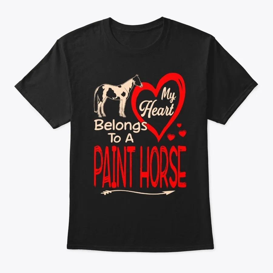 Heart Belongs Paint Horse Valentine t-shirt