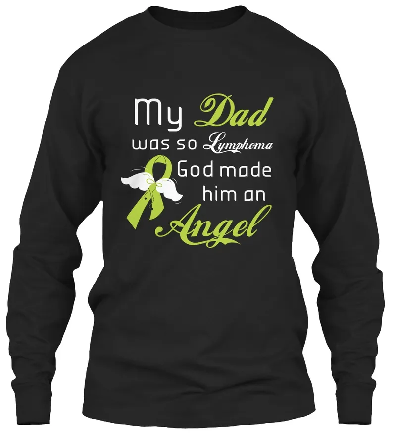 My Dad Was So Lymphoma t-shirt