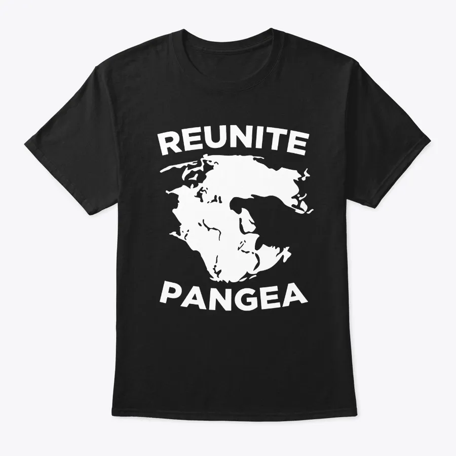 Reunite Pangea Funny Geology T-shirt t-shirt