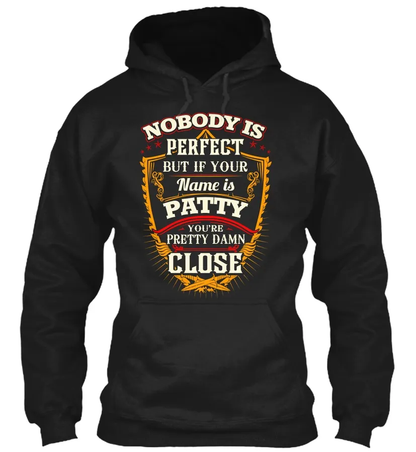 Patty Is A Perfect Name t-shirt