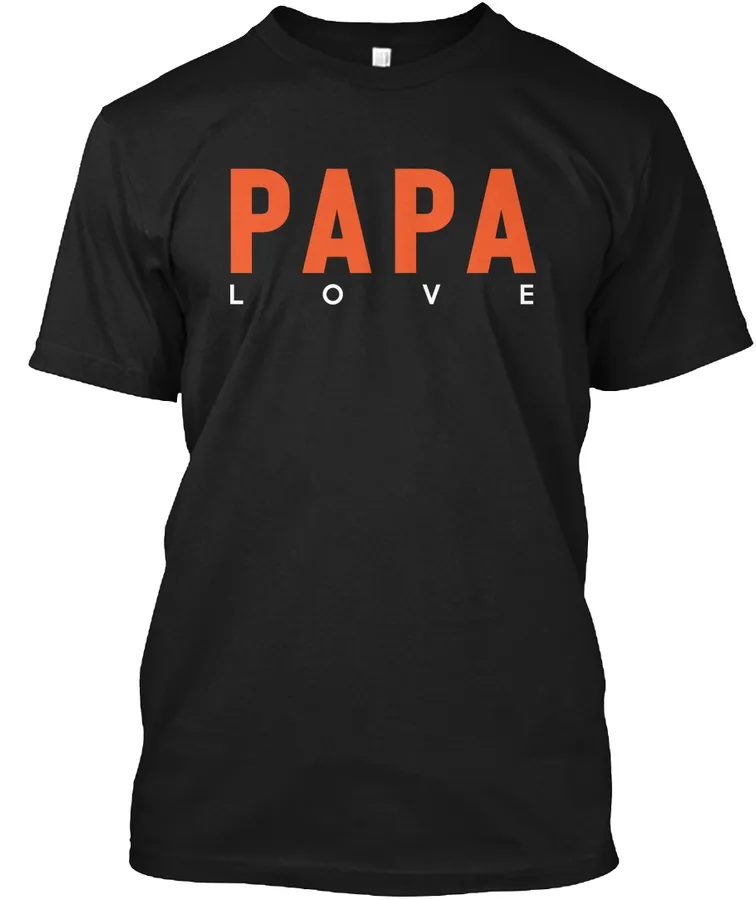 Gift For Dad Papa Love Gifts t-shirt