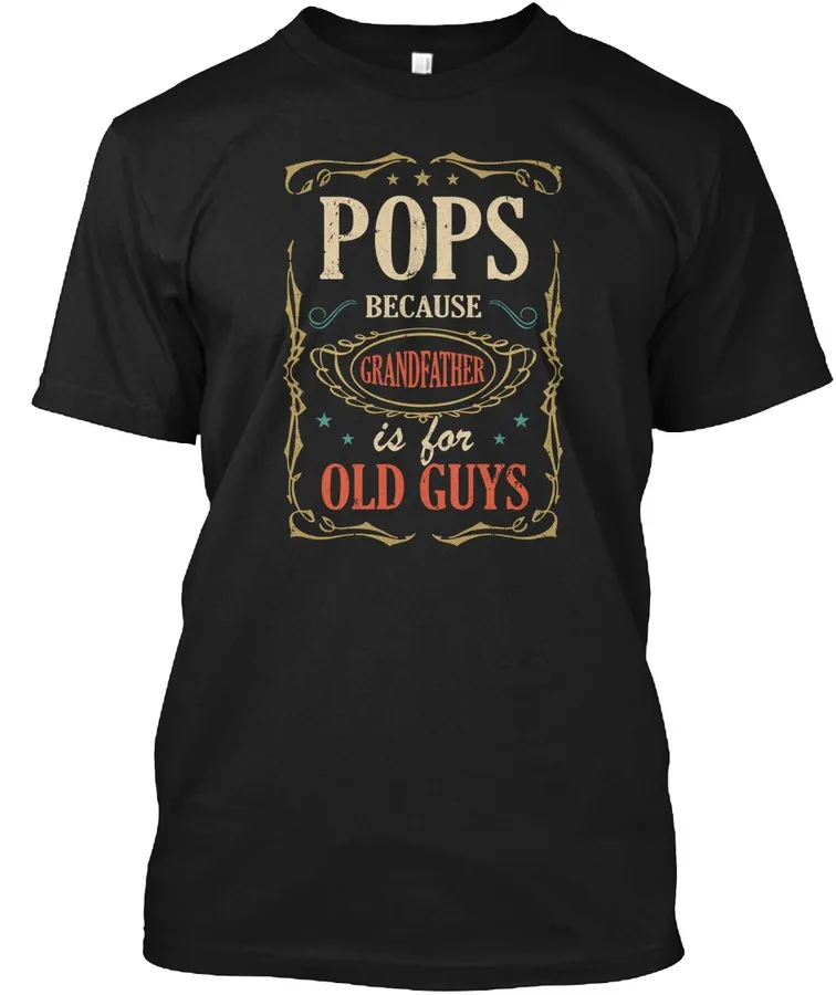 Pops Grandfather Is For Old Guys Shirt t-shirt