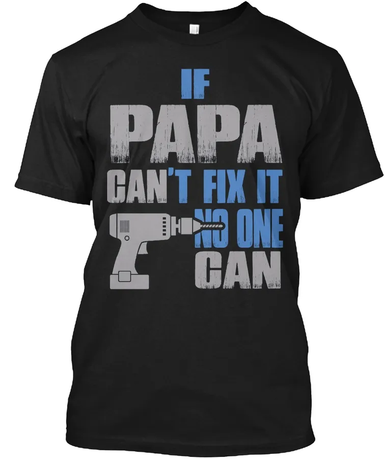 Papa Can Fix It t-shirt