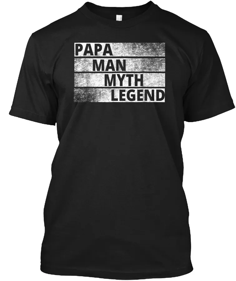 Papa The Man The Myth Legend T-shirt Fat t-shirt