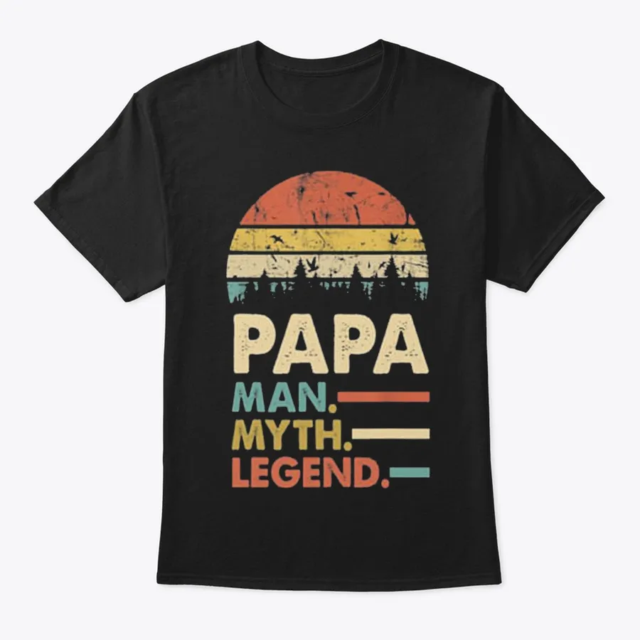 Papa Man Myth Legend t-shirt