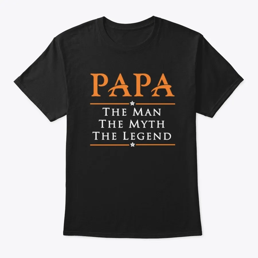 Papa The Man The Myth The Legend t-shirt