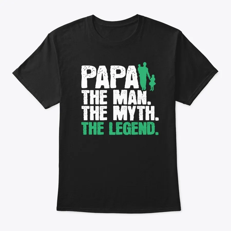 Papa The Man The Myth The Legend t-shirt