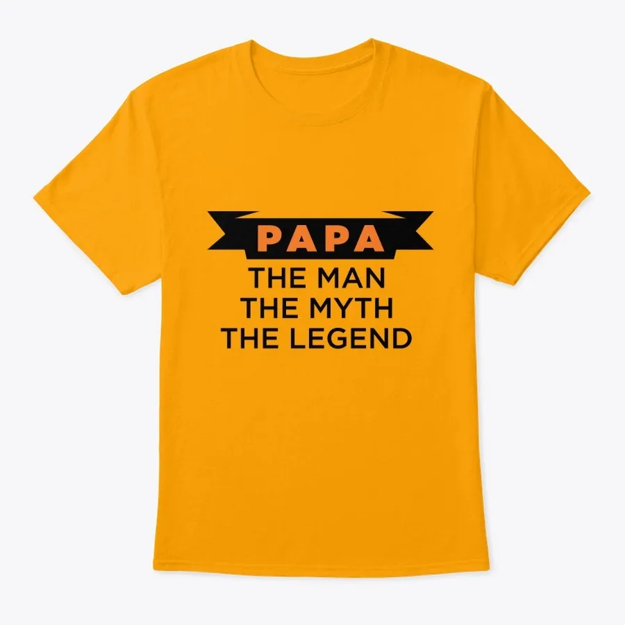 Papa The Man The Myth The Legend t-shirt
