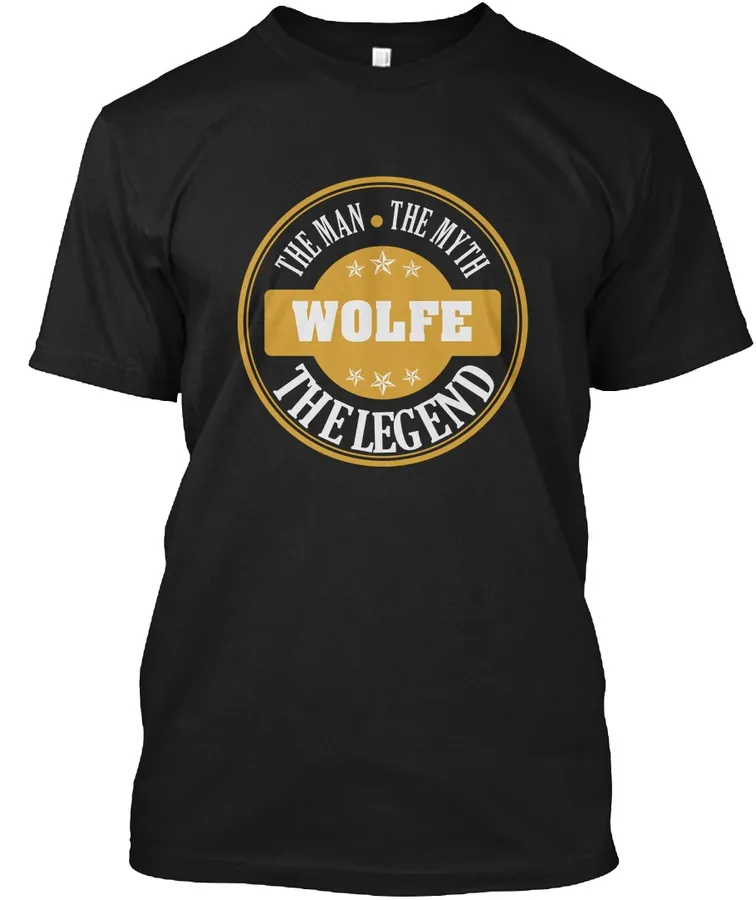 Wolfe The Man The Myth The Legend Name Shirts t-shirt